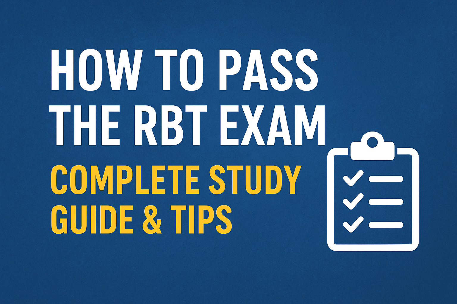 How to pass the RBT exam study guide with tips and practice questions